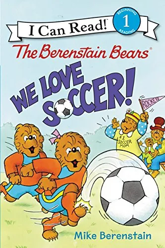 Berenstain Bears We Love Soccer!